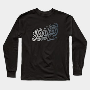 Happy thanksgiving everyone Long Sleeve T-Shirt